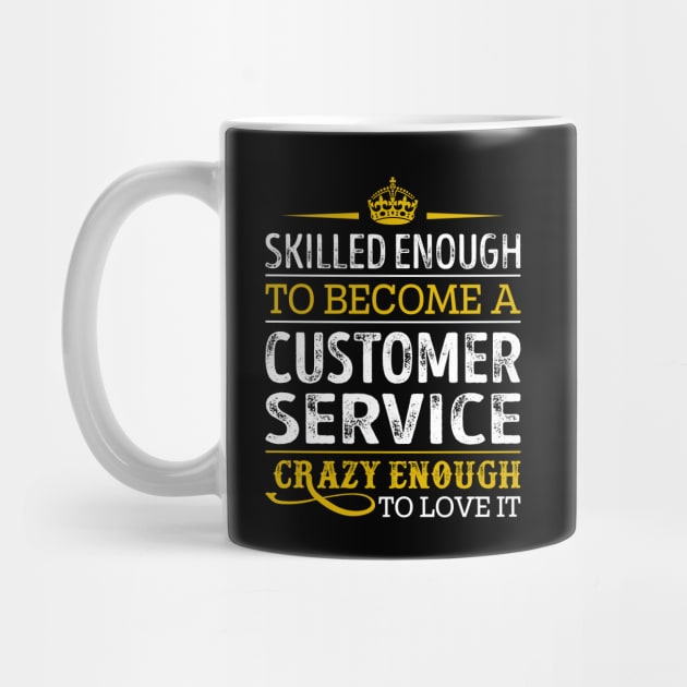 Skilled Enough To Become A Customer Service by RetroWave